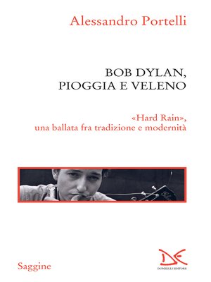 cover image of Bob Dylan, pioggia e veleno